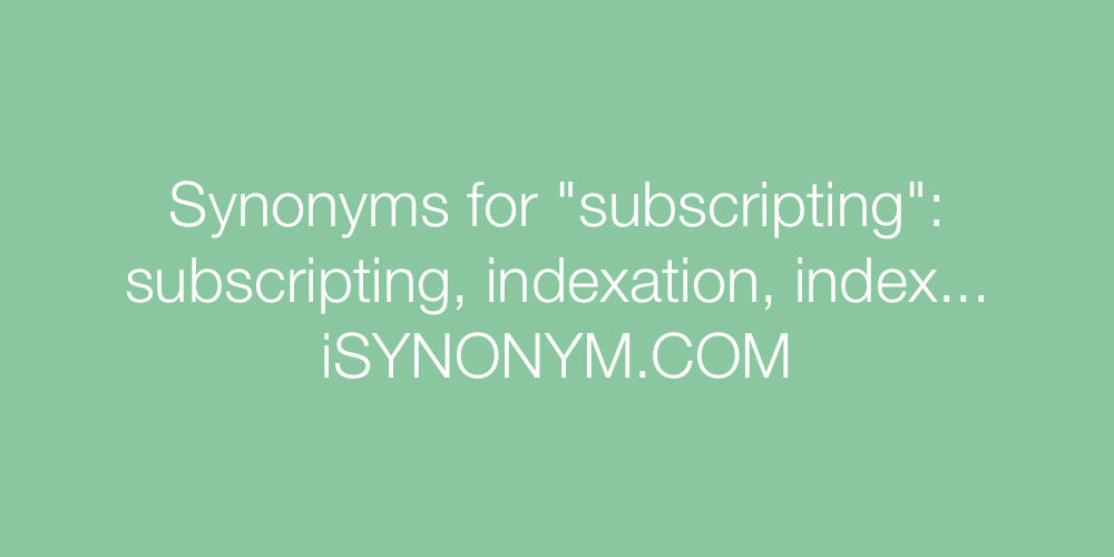 Synonyms subscripting
