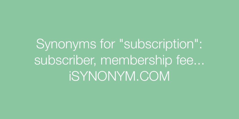 Synonyms subscription