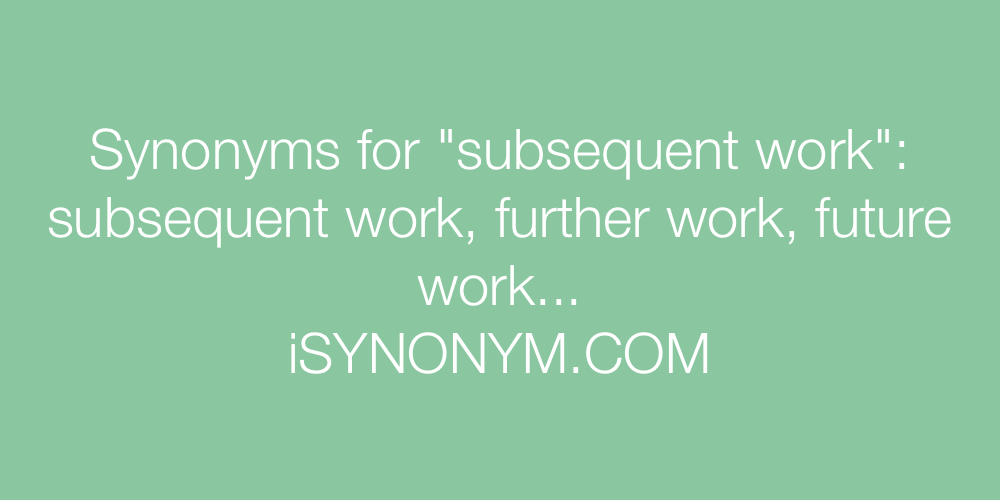 Synonyms subsequent work