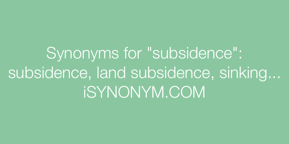 Synonyms subsidence