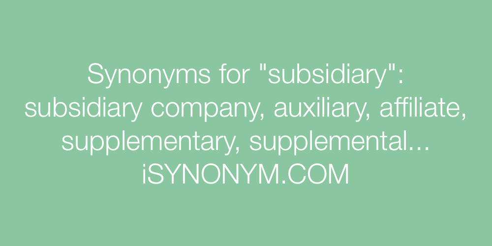 Synonyms subsidiary
