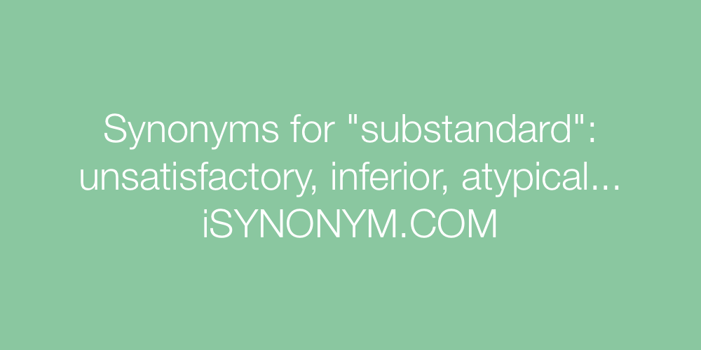 Synonyms substandard