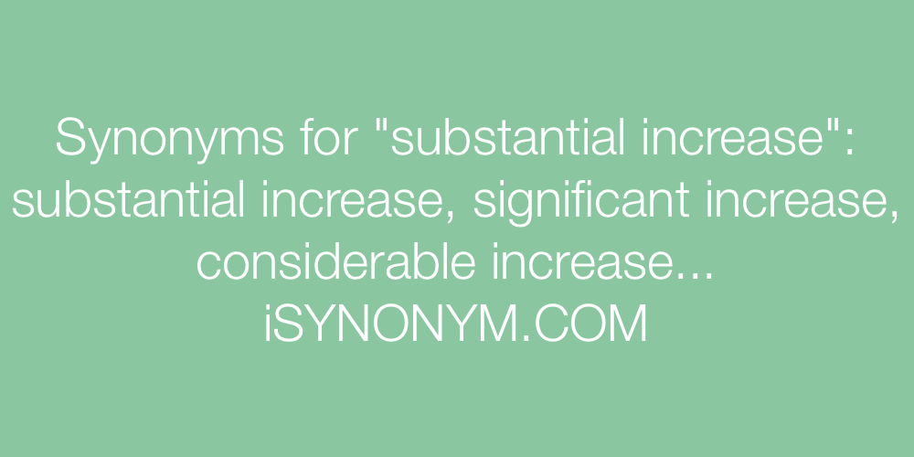 Synonyms substantial increase