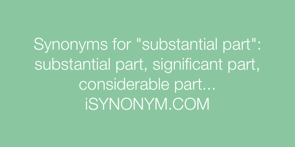 Synonyms substantial part