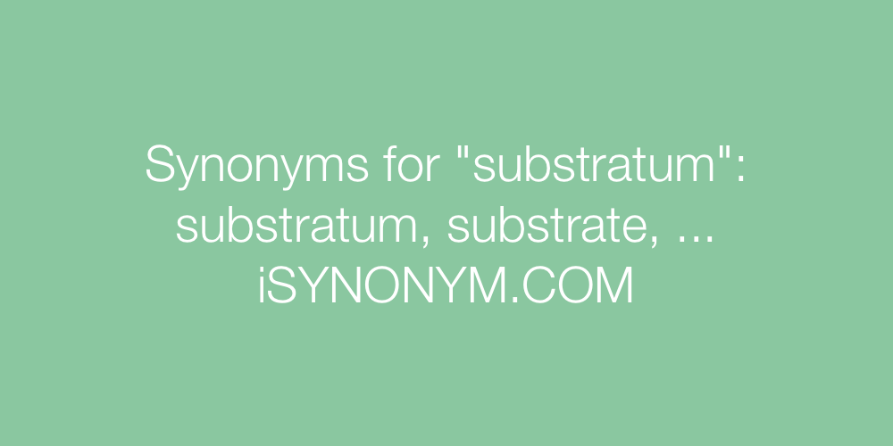 Synonyms substratum