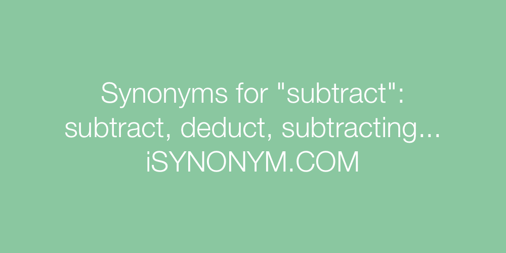 Synonyms subtract