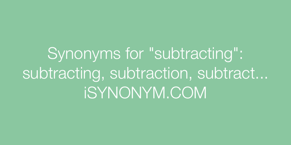 Synonyms subtracting