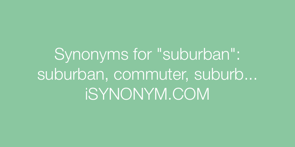 Synonyms suburban