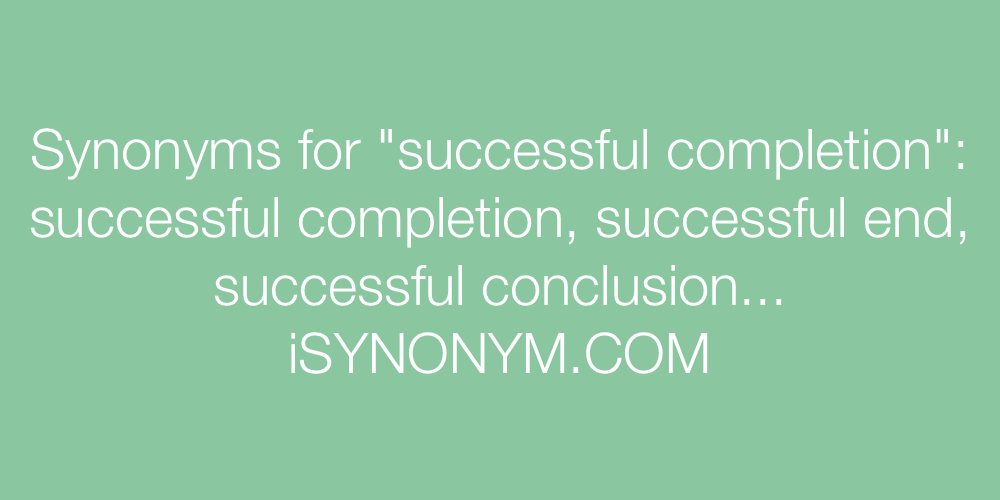 Synonyms successful completion