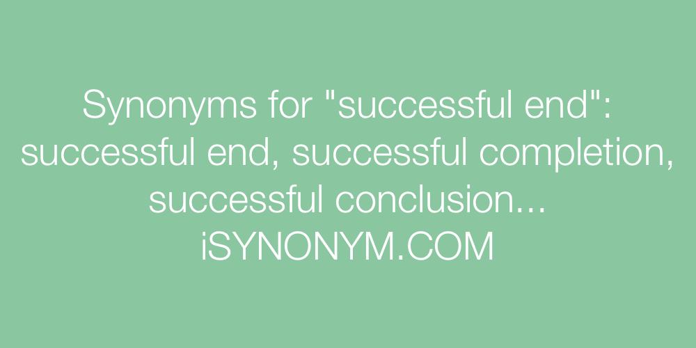 Synonyms successful end
