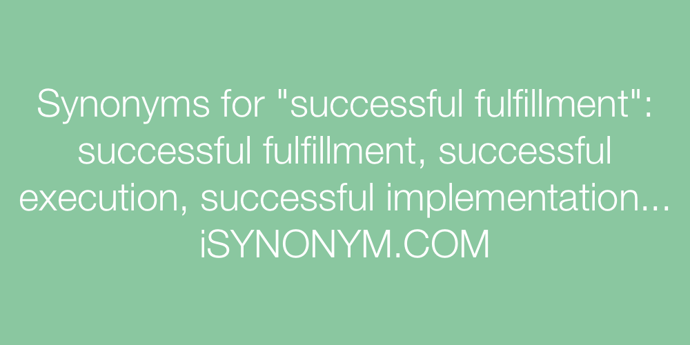 Synonyms successful fulfillment