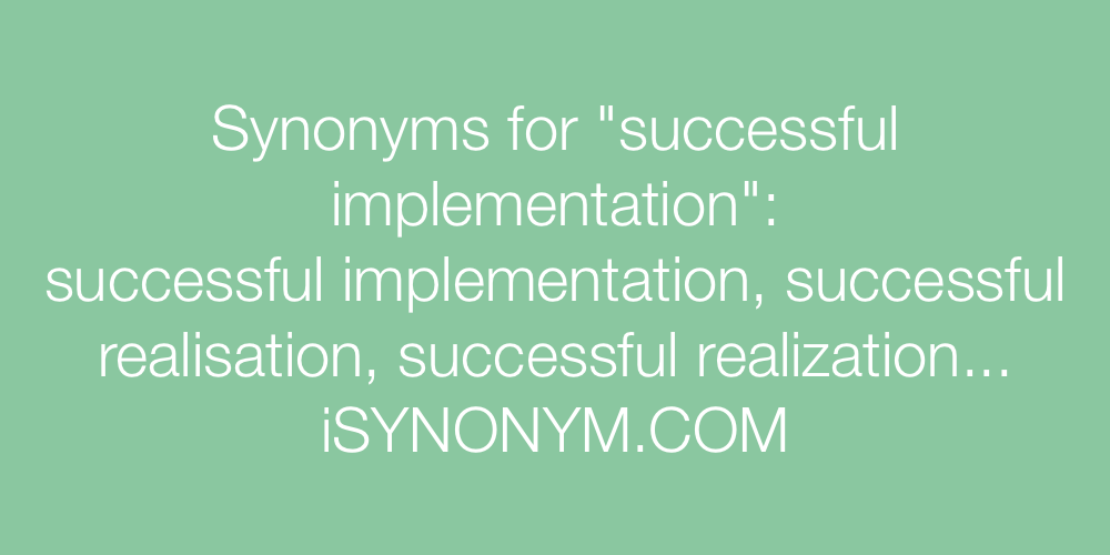 Synonyms successful implementation