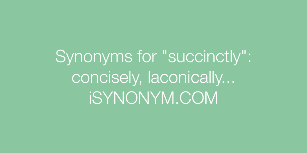 Synonyms succinctly