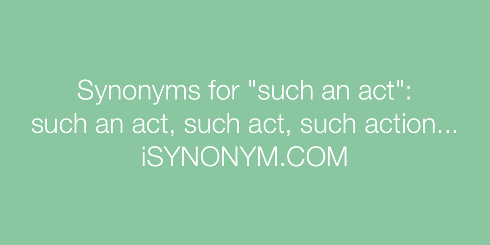 Synonyms such an act
