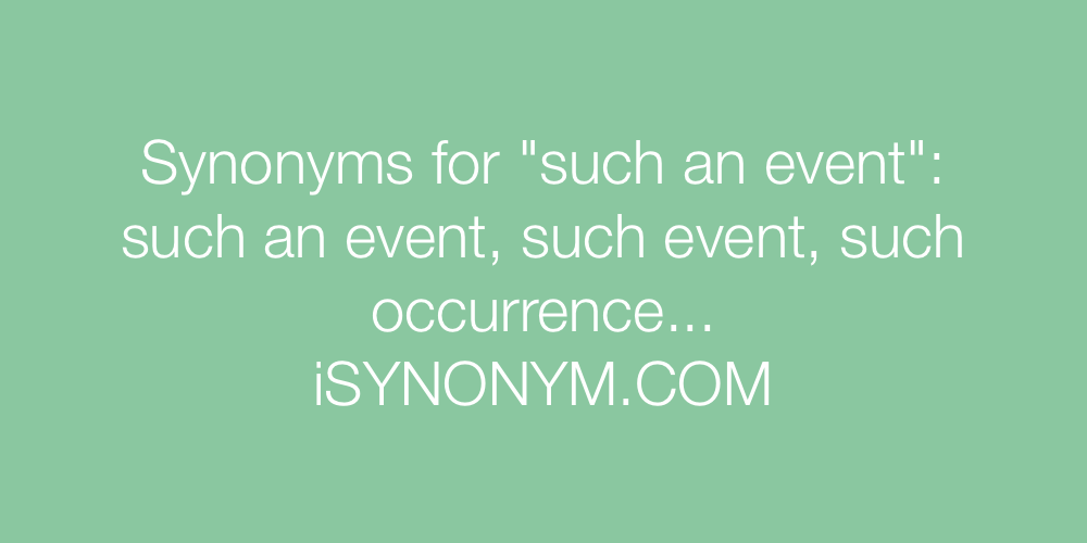 Synonyms such an event