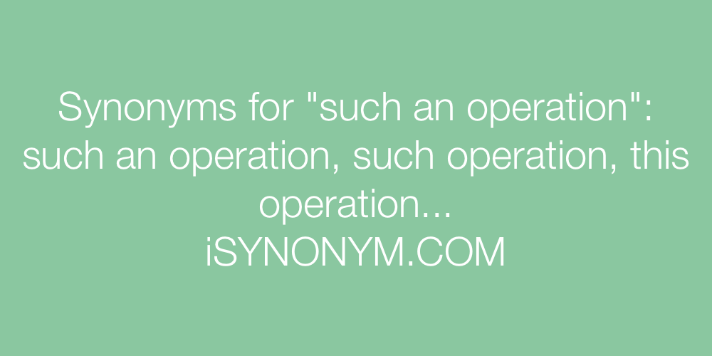 Synonyms such an operation