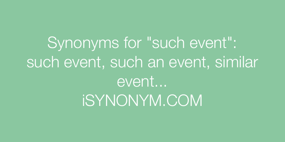 Synonyms such event