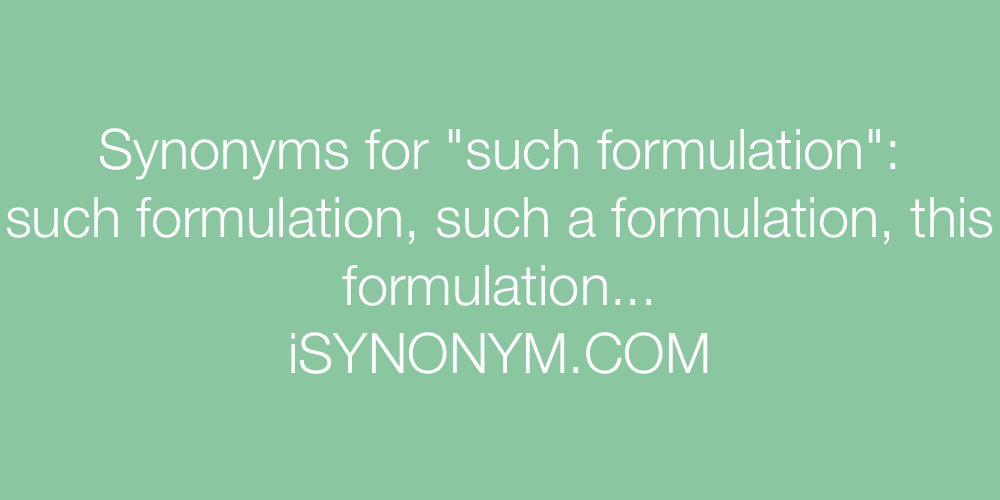 Synonyms such formulation