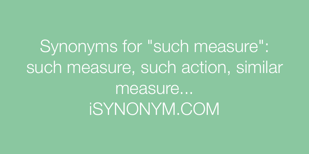 Synonyms such measure