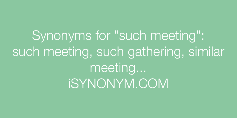 Synonyms such meeting