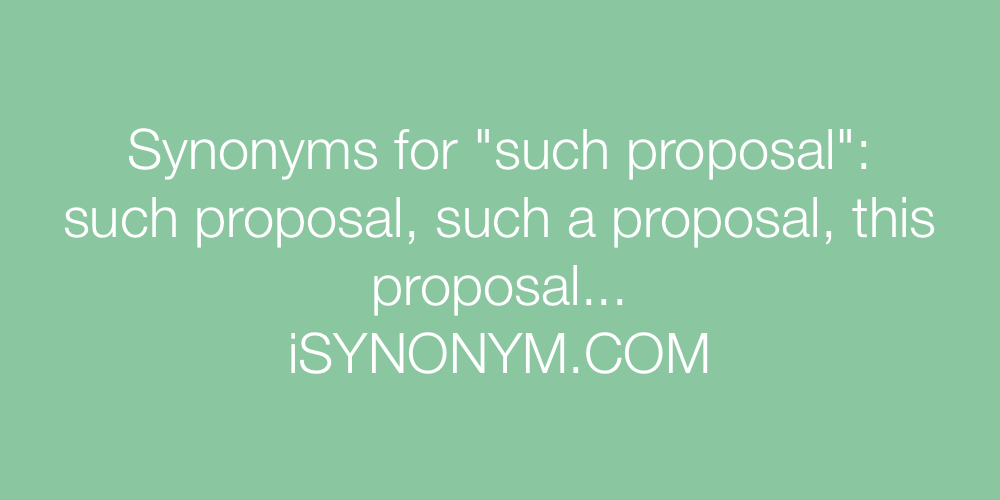 Synonyms such proposal