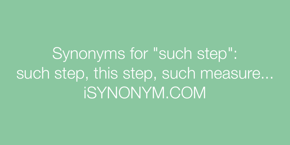 Synonyms such step