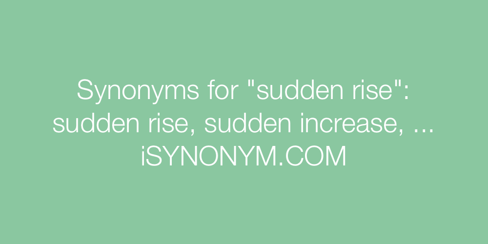 Synonyms sudden rise
