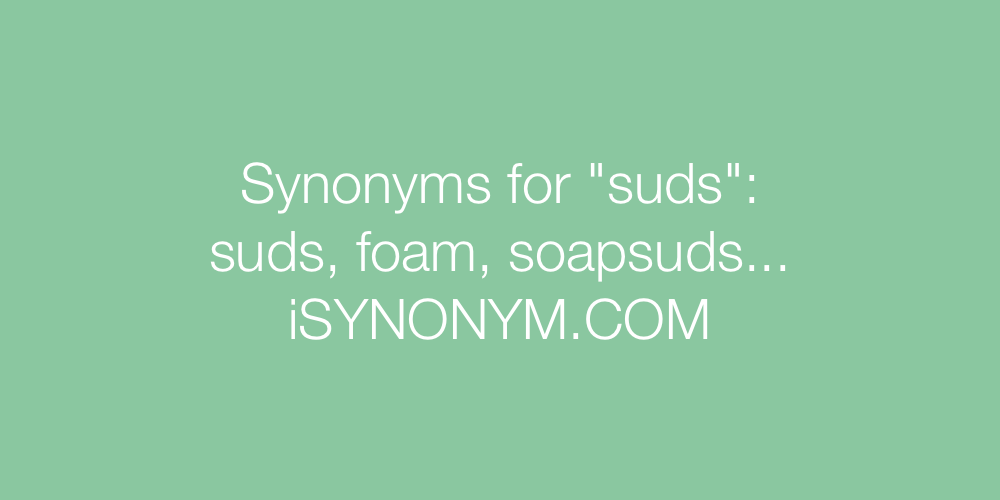 Synonyms suds