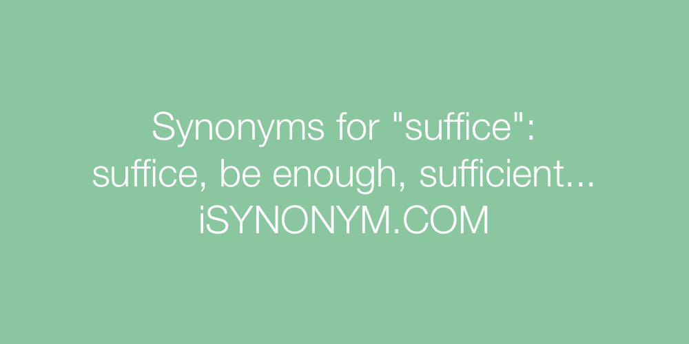 Synonyms suffice