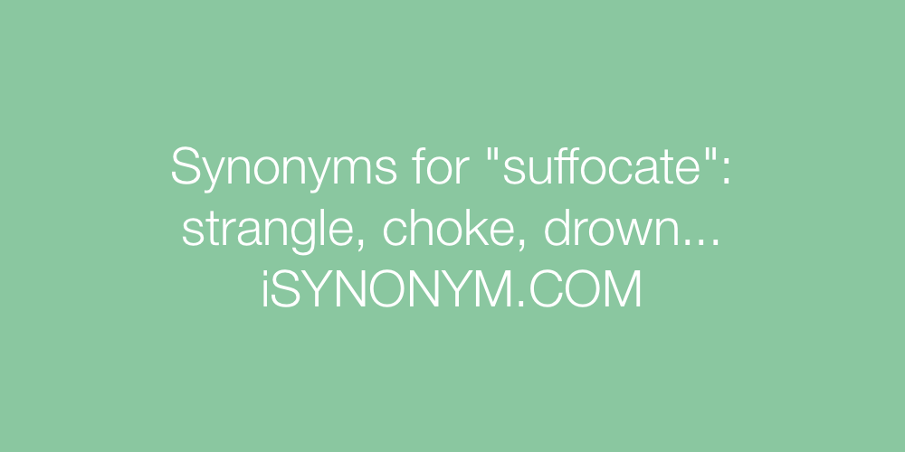 Synonyms suffocate