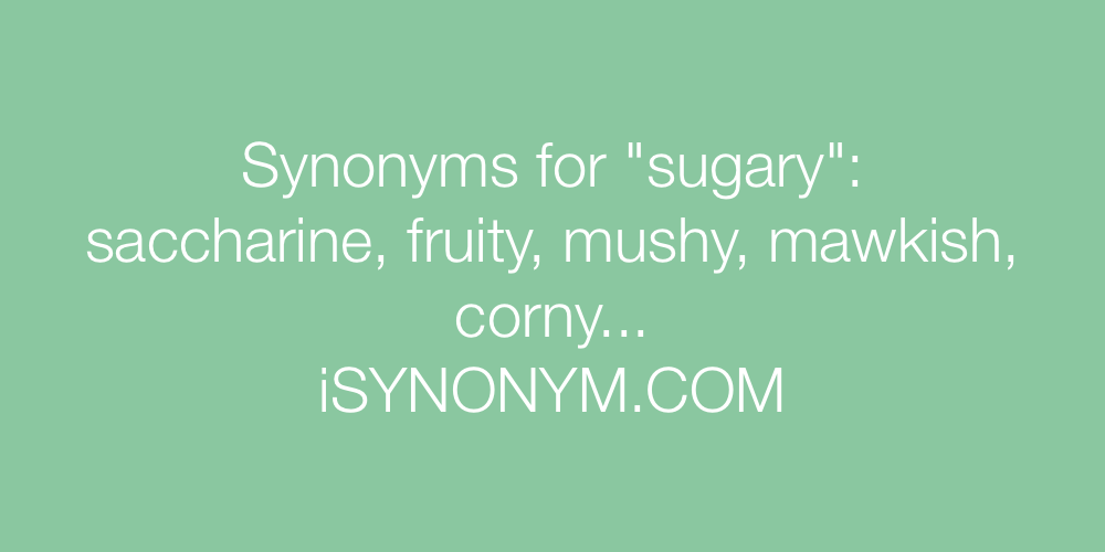 Synonyms sugary