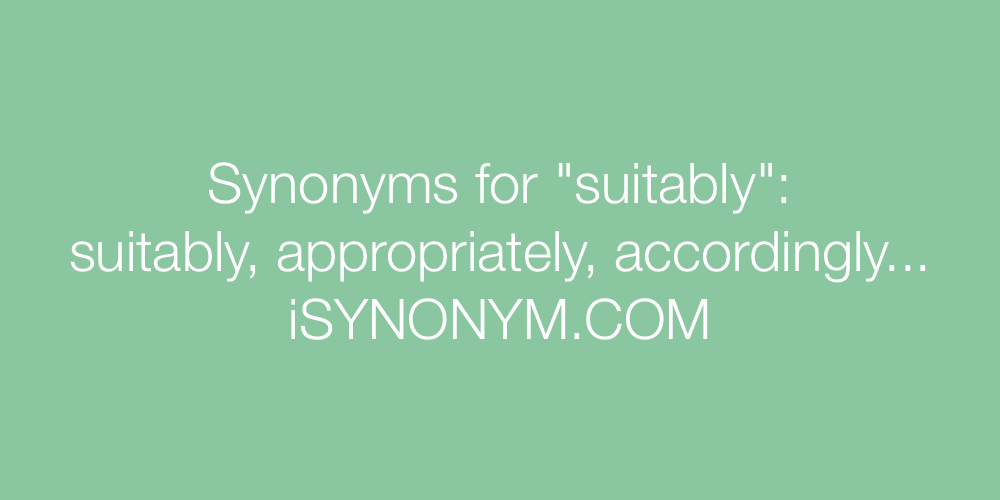 Synonyms suitably