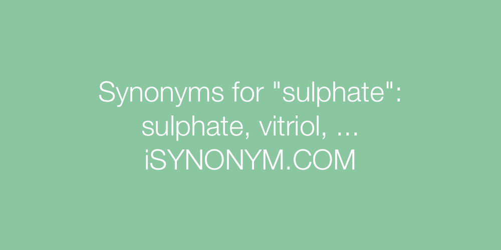 Synonyms sulphate