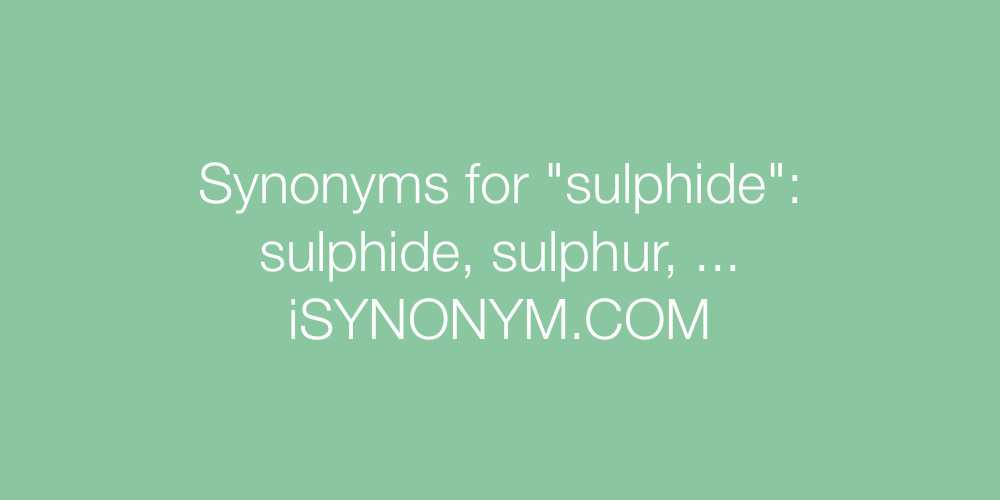Synonyms sulphide