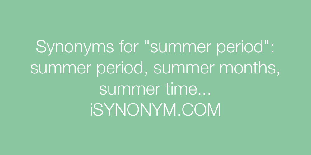 Synonyms summer period