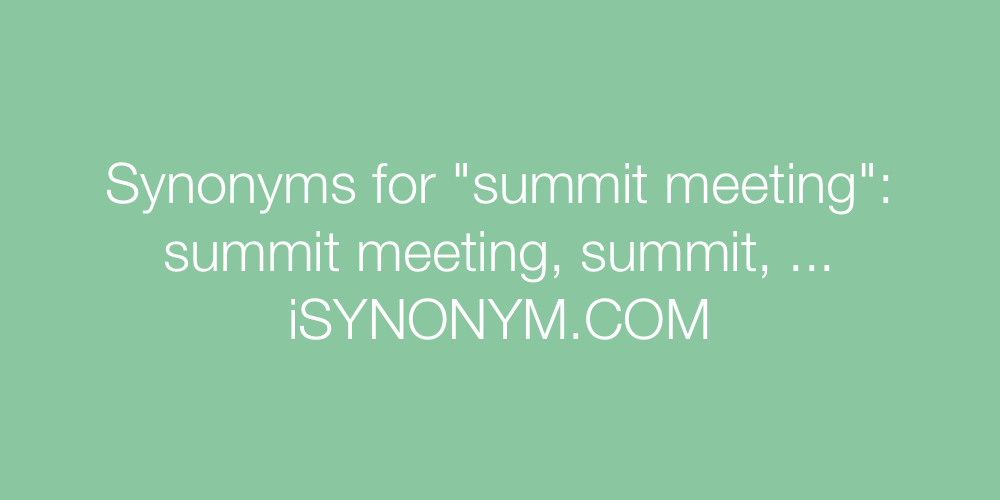 Synonyms summit meeting