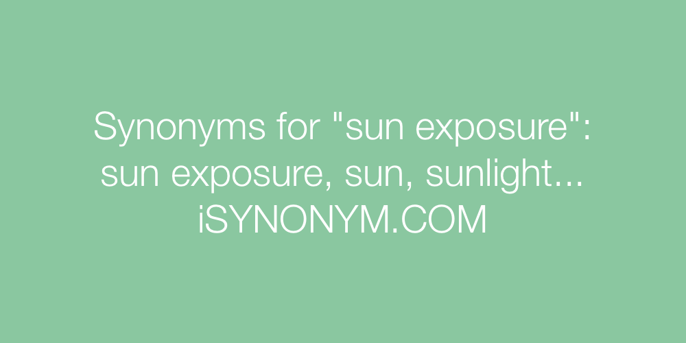 Synonyms sun exposure
