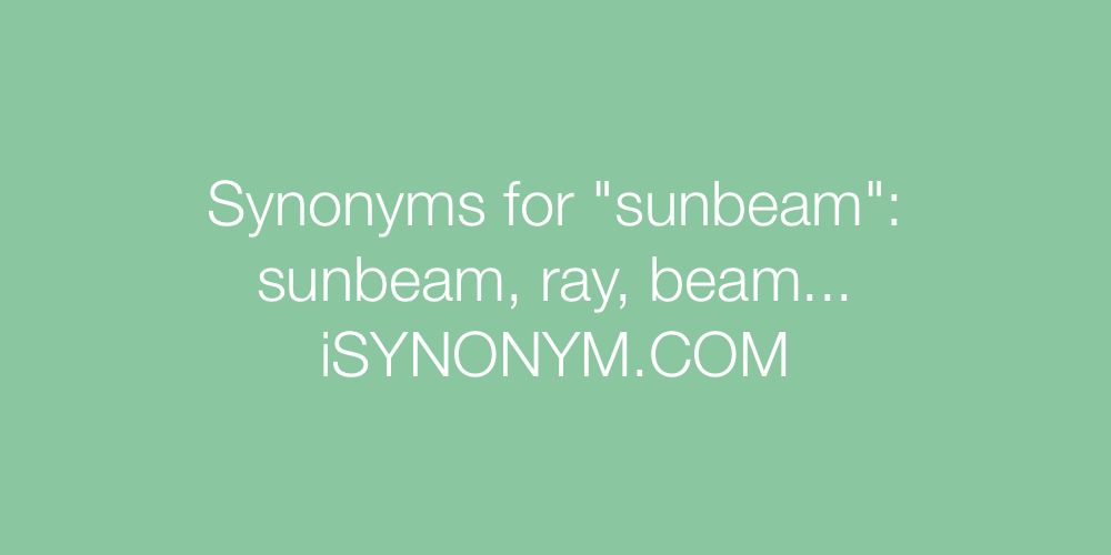 Synonyms sunbeam