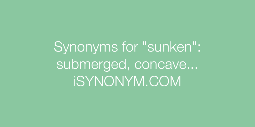 Synonyms sunken