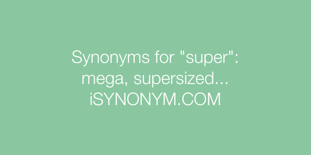 Synonyms super