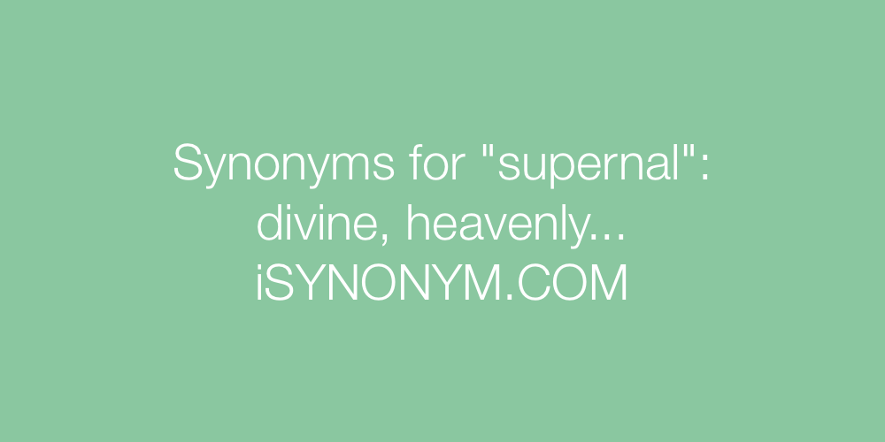Synonyms supernal