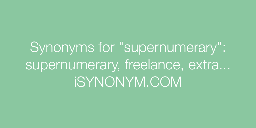 Synonyms supernumerary