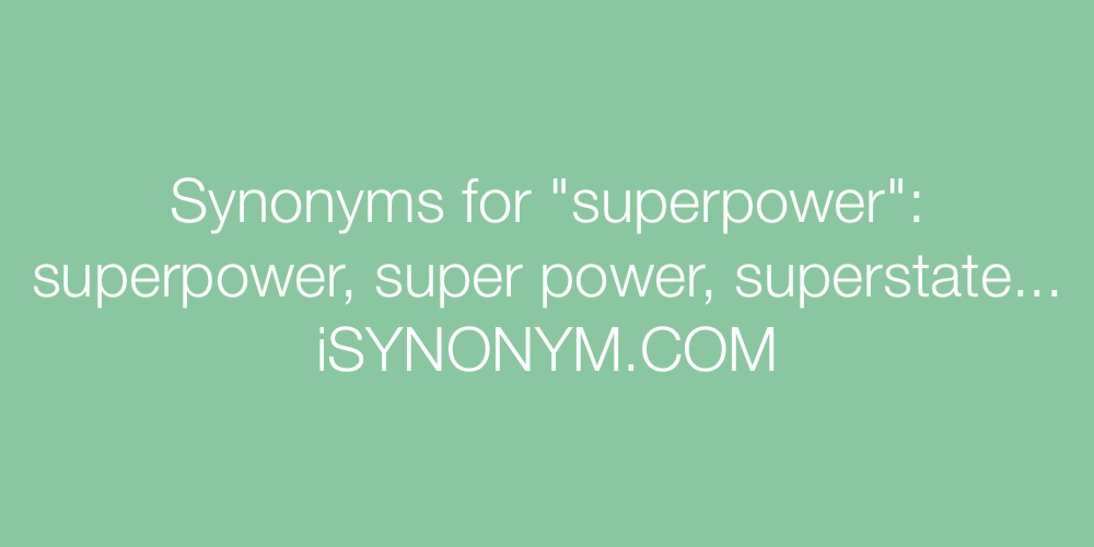 Synonyms superpower