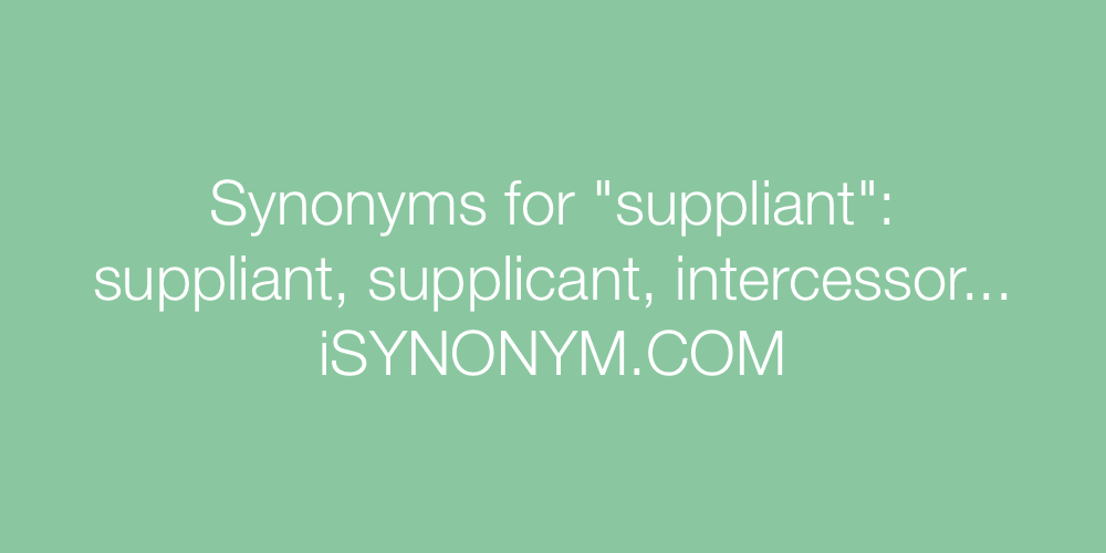 Synonyms suppliant