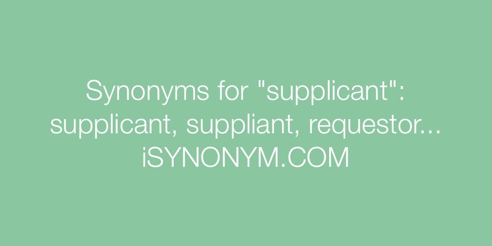 Synonyms supplicant
