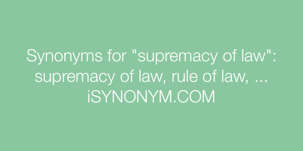 Synonyms supremacy of law