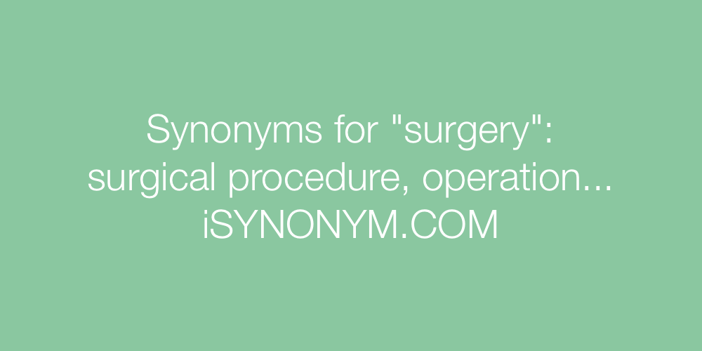 Synonyms surgery