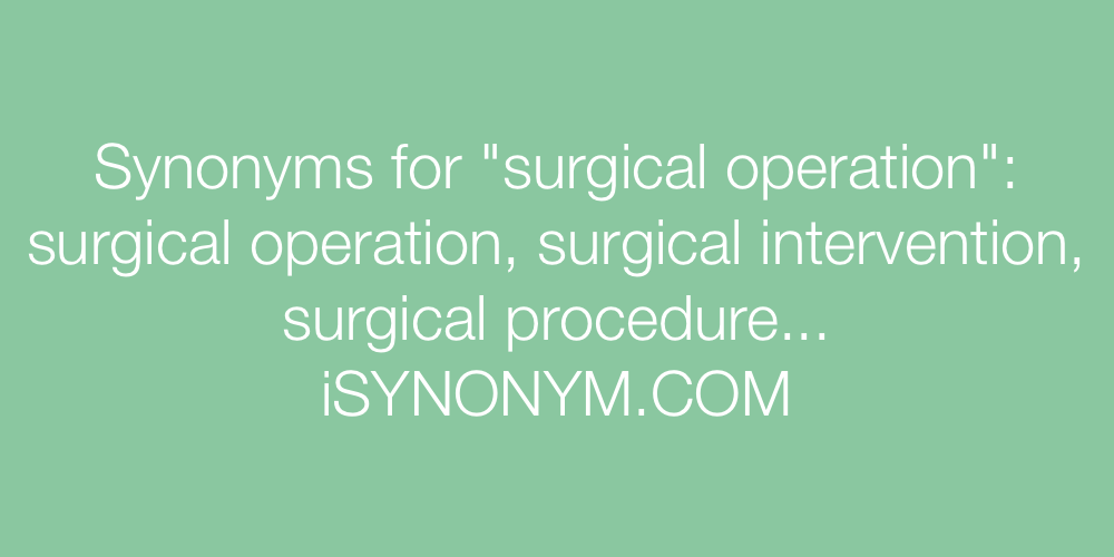 Synonyms surgical operation