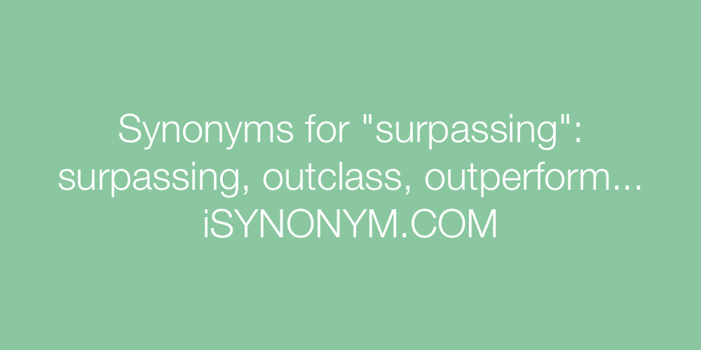 Synonyms surpassing