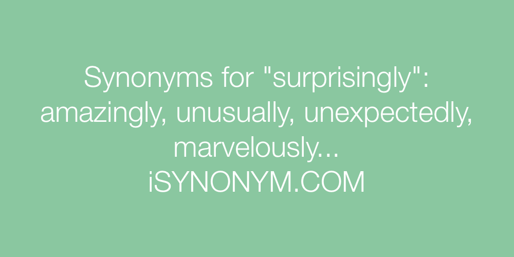 Synonyms surprisingly